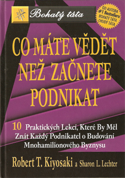 R�bert Kiyosaki: Co m�te v�det ne� za�nete podnikat - obr�zok